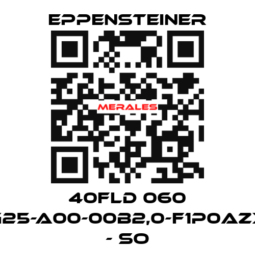 40FLD 060 G25-A00-00B2,0-F1P0AZX - SO Eppensteiner