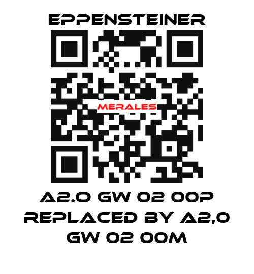 A2.O GW 02 00P REPLACED BY A2,0 GW 02 00M Eppensteiner