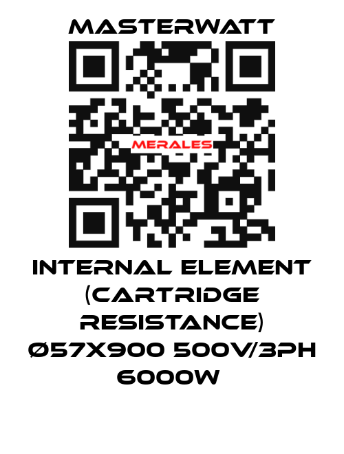 Internal element (cartridge Resistance) Ø57x900 500V/3Ph 6000W  Masterwatt