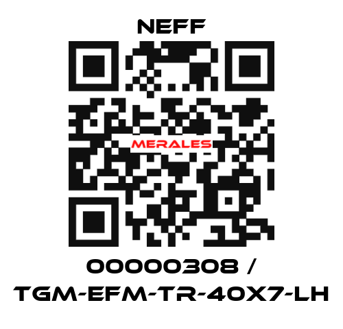 00000308 / TGM-EFM-Tr-40x7-LH Neff