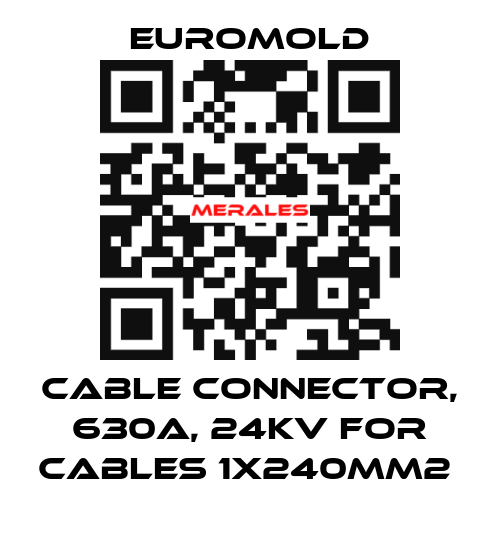 Cable connector, 630A, 24kV for cables 1x240mm2  EUROMOLD