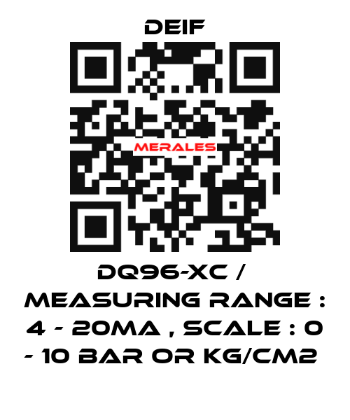 DQ96-XC /  MEASURING RANGE : 4 - 20MA , SCALE : 0 - 10 BAR OR KG/CM2  Deif