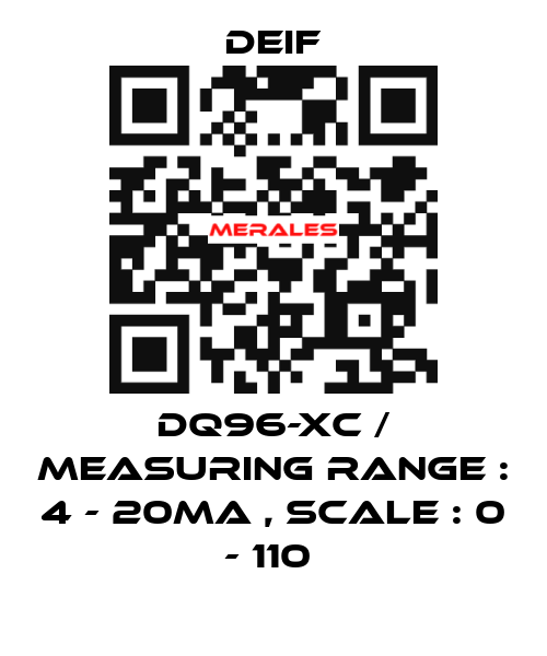 DQ96-XC / MEASURING RANGE : 4 - 20MA , SCALE : 0 - 110  Deif