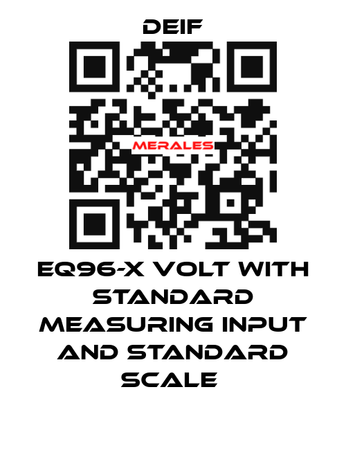 EQ96-X VOLT WITH STANDARD MEASURING INPUT AND STANDARD SCALE  Deif