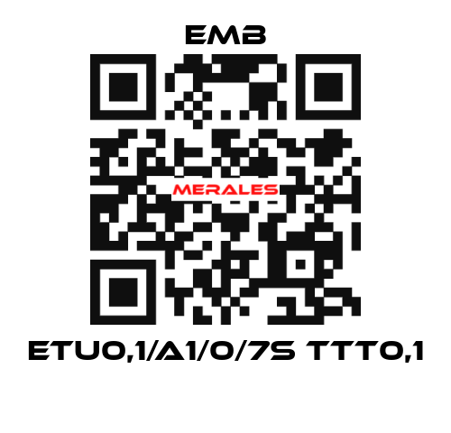 ETU0,1/A1/0/7S TTT0,1  Emb