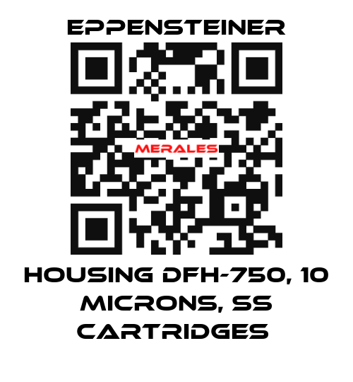 HOUSING DFH-750, 10 MICRONS, SS CARTRIDGES  Eppensteiner