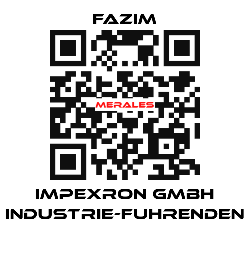 IMPEXRON GMBH INDUSTRIE-FUHRENDEN  Fazim