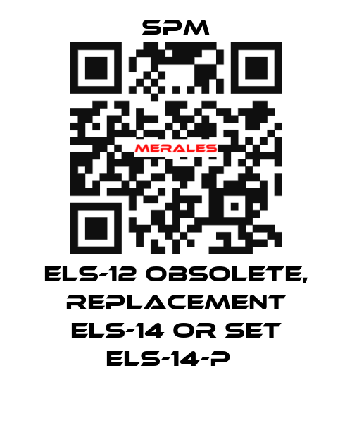 ELS-12 obsolete, replacement ELS-14 or set ELS-14-P   SPM Instrument