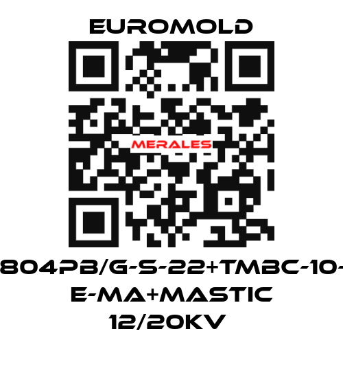 3X(K804PB/G-S-22+TMBC-10-M16) E-MA+MASTIC 12/20KV  EUROMOLD