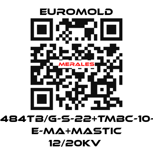 3X(K484TB/G-S-22+TMBC-10-M16) E-MA+MASTIC 12/20KV  EUROMOLD