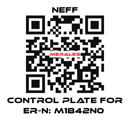 Control Plate For Er-N: M1842N0  Neff