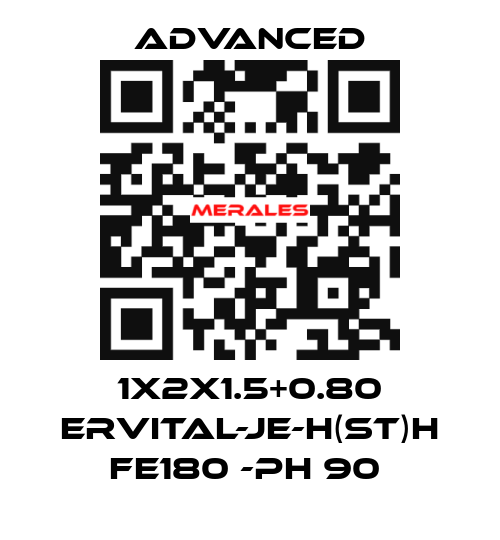 1X2X1.5+0.80 ERVITAL-JE-H(ST)H FE180 -PH 90  Advanced