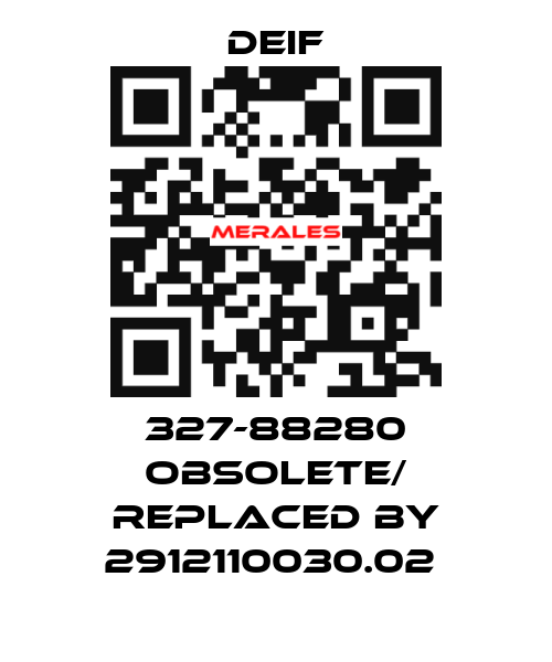 327-88280 obsolete/ replaced by 2912110030.02  Deif