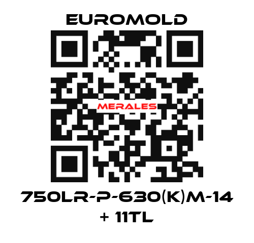 750LR-P-630(K)M-14 + 11TL EUROMOLD