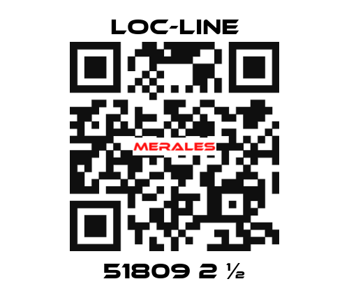 51809 2 ½ Loc-Line