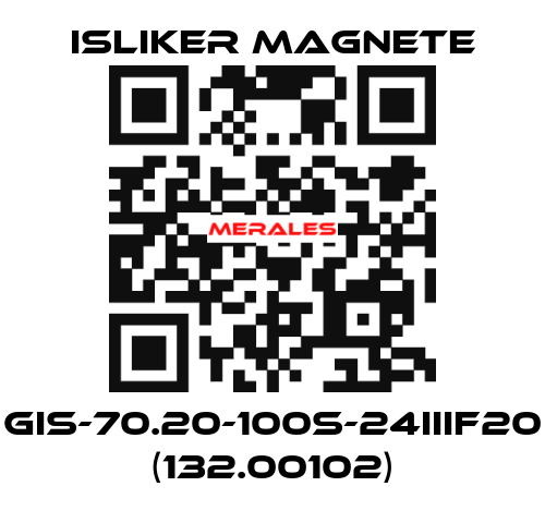 GIS-70.20-100S-24IIIF20  (132.00102) ISLIKER MAGNETE