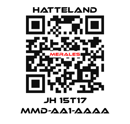 JH 15T17 MMD-AA1-AAAA HATTELAND