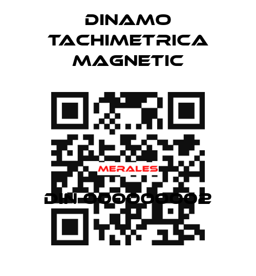 DIN 000000002 Dinamo Tachimetrica Magnetic