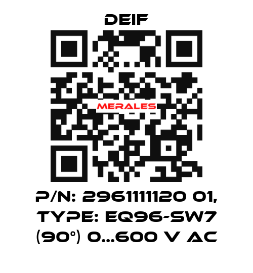 P/N: 2961111120 01, Type: EQ96-sw7 (90°) 0...600 V AC Deif