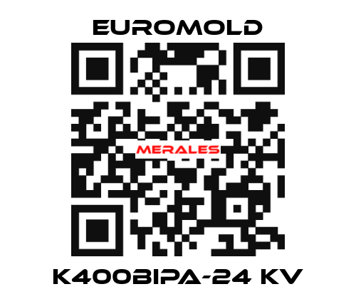 K400BIPA-24 KV EUROMOLD