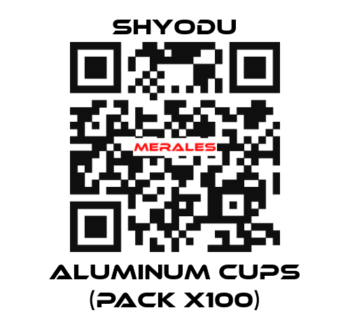 Aluminum Cups (pack x100) Shyodu