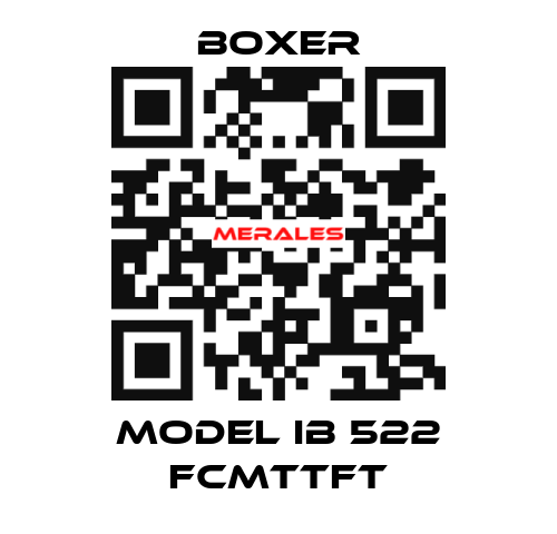 MODEL IB 522 FCMTTFT Boxer