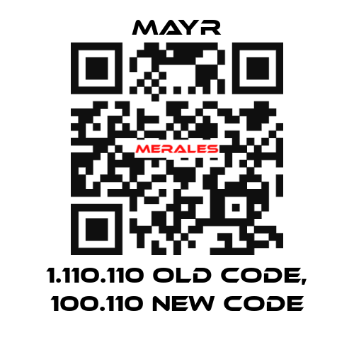 1.110.110 old code, 100.110 new code Mayr