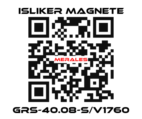 GRs-40.08-S/V1760 ISLIKER MAGNETE