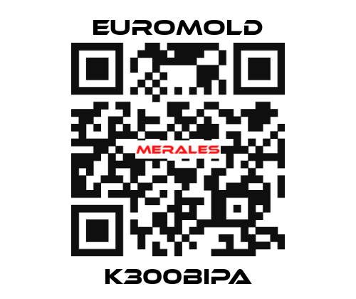 K300BIPA EUROMOLD