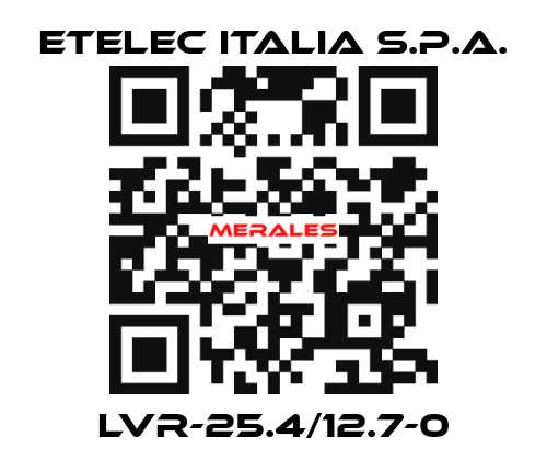 LVR-25.4/12.7-0 Etelec Italia S.p.A.