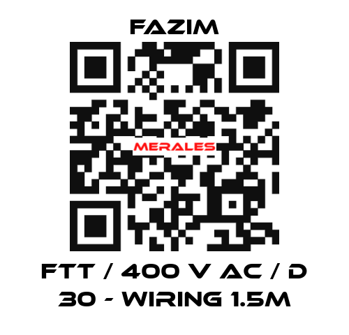 FTT / 400 V AC / D 30 - WIRING 1.5M Fazim