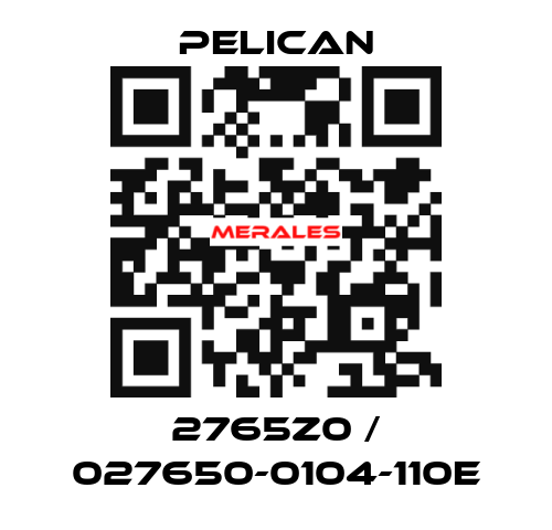 2765Z0 / 027650-0104-110E Pelican