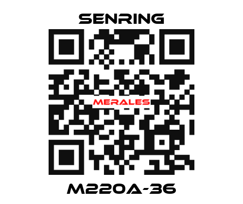 M220A-36 SENRING