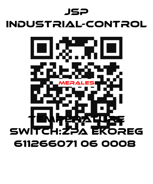 TEMPERATURE SWITCH:ZPA EKOREG 611266071 06 0008  JSP Industrial-Control