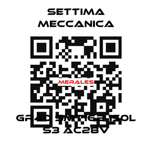   GR40 SMT16B 150L S3 AC28V Settima Meccanica