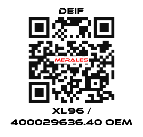 XL96 / 400029636.40 OEM Deif