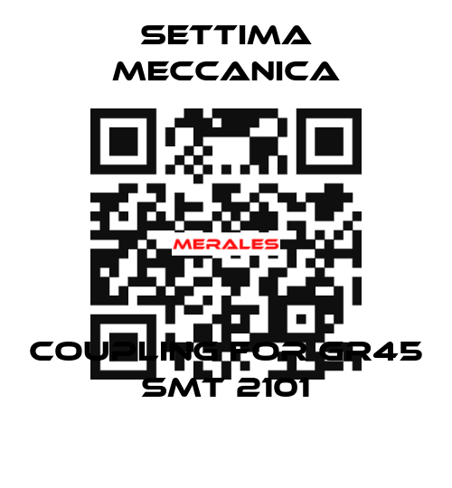 coupling for GR45 SMT 2101 Settima Meccanica