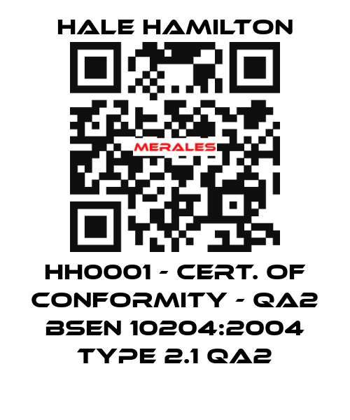 HH0001 - CERT. OF CONFORMITY - QA2 BSEN 10204:2004 TYPE 2.1 QA2 HALE HAMILTON