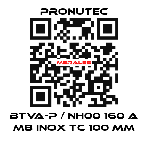 BTVA-P / NH00 160 A M8 INOX TC 100 mm PRONUTEC