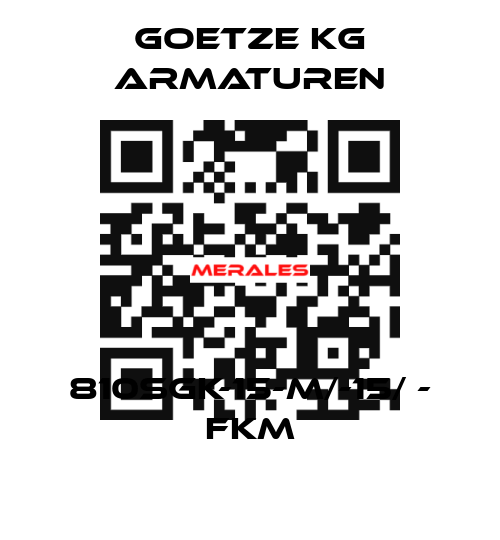 810sGK-15-m/-15/ - FKM Goetze KG Armaturen