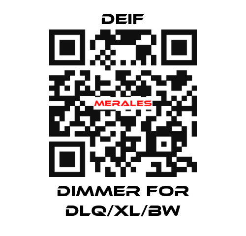 Dimmer for DLQ/XL/BW Deif