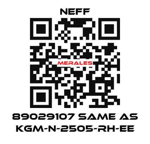 89029107 same as KGM-N-2505-RH-EE Neff