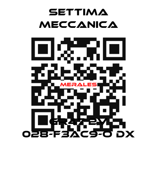 GR47 2V 028-F3AC9-O DX Settima Meccanica