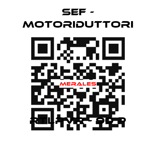 RTLPVR - 90 P SEF - MOTORIDUTTORI