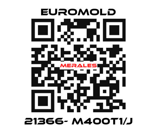 21366- M400T1/J EUROMOLD