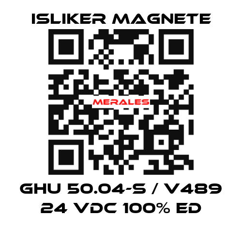 GHU 50.04-S / V489 24 VDC 100% ED ISLIKER MAGNETE