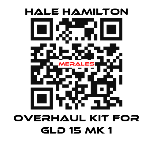 Overhaul kit for GLD 15 MK 1 HALE HAMILTON