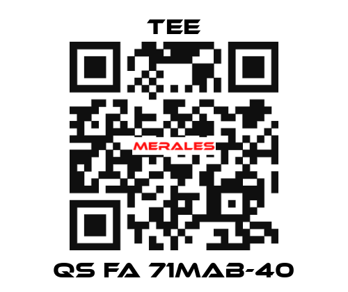 QS FA 71MAB-40 TEE