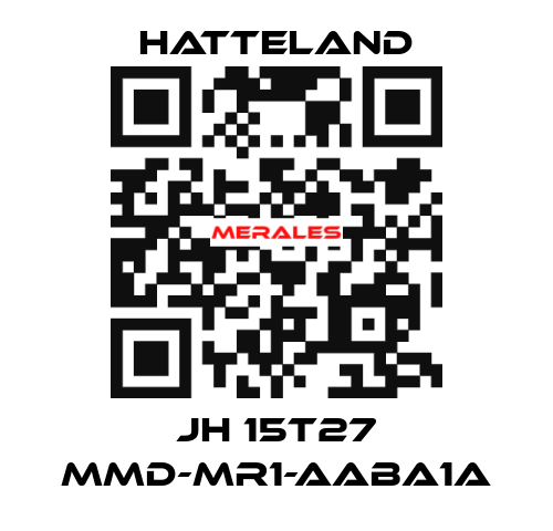 JH 15T27 MMD-MR1-AABA1A HATTELAND