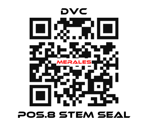 Pos.8 stem seal DVC